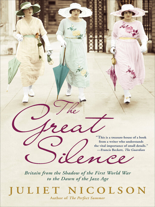 Title details for The Great Silence by Juliet Nicolson - Available